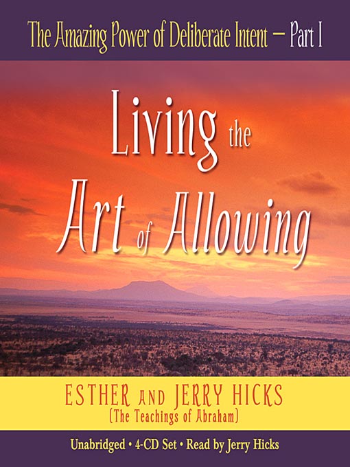 Title details for The Amazing Power of Deliberate Intent, Part I by Esther Hicks - Available